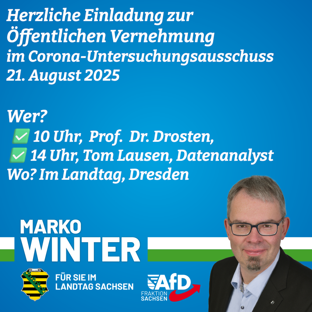 21. August 2025 nächste öffentliche Anhörung im Corona-Untersuchungsausschuss, mit Prof. Drosten und Tom Lausen